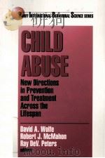 CHILD ABUSE NEW DIRECTIONS IN PREVENTION AND TREATMENT ACROSS THE LIFESPAN（ PDF版）