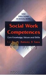 SOCIAL WORK COMPETENCES PDF电子版封面 9780803978003