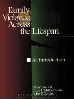 FAMILY VIOLENCE ACROSS THE LIFESPAN AN INTRODUCTION PDF电子版封面 9780761907077