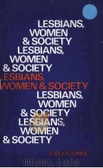 LESBIANS WOMEN AND SOCIETY PDF电子版封面 0710003307