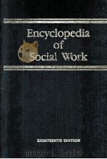 ENCYCLOPEDIA OF SOCIAL WORK EIGHTEENTH EDITION VOLUME 2 PDF电子版封面 0871011417