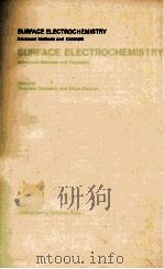 SURFACE ELECTROCHEMISTRY ADVANCES METHODS AND CONCEPTS（1978 PDF版）