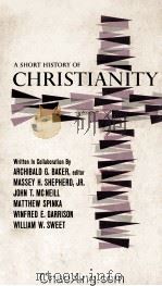 A Short History Of Christianity 1940 PDF电子版封面