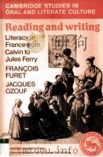 READING AND WRITING LITERACY IN FRANCE FROM CALVIN TO JULES FERRY 1982 PDF电子版封面 0521274028