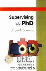 SUPERVISING THE PHD A GUIDE TO SUCCESS（1997 PDF版）