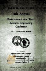 PROCEEDINGS OF THE 11TH ANNUAL ENVIRONMENTAL AND WATER RESOURCES ENGINEETING CONFERENCE（1972 PDF版）