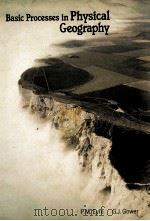 BASIC PROCESSES IN PHYSICAL GEOGRAPHY   1983  PDF电子版封面  072310848X   