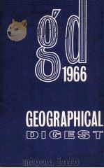 THE GEOGRAPHICAL DIGEST 1966 1966 PDF电子版封面