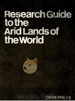 RESEARCH GUIDE TO THE ARID LANDS OF THE WORLD 1985 PDF电子版封面