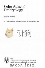 COLOR ATLAS OF EMBRYOLOGY   1995  PDF电子版封面  3131003219   