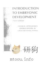INTRODUCTION TO EMBRYONIC DEVELOPMENT THIRD EDITION 1944 PDF电子版封面 0202117082