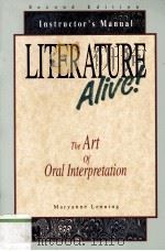 Second Edition Instructor's Manual LITERATURE Alive ! The Art of Oral Interpretation 1994 PDF电子版封面 0844250015