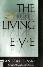 JEAN STAROBINSKI THE LIVING EYE 1989 PDF电子版封面 0674536649
