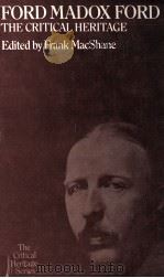 FORD MADOX FORD THE CRITICAL HERITAGE 1972 PDF电子版封面 071006957X