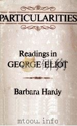 PARTICULARITIES Readings in George Eliot 1982 PDF电子版封面 0720605997