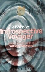 Introspective Voyager THE POETIC DEVELOPMENT OF WALLACE STEVENS 1972 PDF电子版封面 0195015185