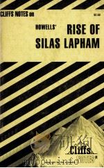 CLIFFS NOTES on HOWELLS' RISE OF SILAS LAPHAM（1964 PDF版）