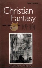 CHRISTIAN FANTASY FROM 1200 TO THE PRESENT 1992 PDF电子版封面 0333558901