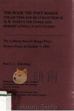 THE BOOK THE POET MAKES COLLECTION AND RE-COLLECTION IN W.B.YEATS'S THE TOWER AND ROBERT LOWELL（1994 PDF版）