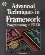 Advanced Techniques in Framework:Programming in FRED 1985 PDF电子版封面 0895882469