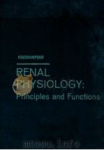 RENAL PHYSIOLOGY:PRINCIPLES AND FUNCTIONS 1976 PDF电子版封面 0721654932