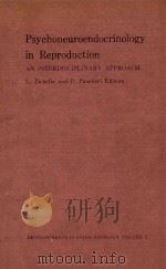 PSYCHONEUROENDOCRINOLOGY IN REPRODUCTION 1979 PDF电子版封面 0444801723