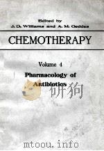 CHEMOTHERAPY VOLUME 4 PHARMACOLOGY OF ANTIBIOTICS   1976  PDF电子版封面  0306382245   