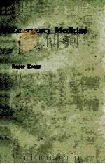 EMERGENCY MEDICINE 1981 PDF电子版封面 0407001727 ROGER EVANS