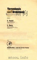 THROMBOSIS AND UROKINASE 1977 PDF电子版封面 0125449607 Edited by R. Paoletti and S. S