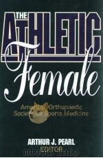 THE ATHLETIC FEMALE 1993 PDF电子版封面 0873224108
