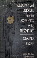 SUBJECTIVITY AND LITERATURE FROM THE ROMANTICS TO THE PRESENT DAY 1991 PDF电子版封面 0861871804