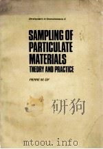 DEVELOPMENTS IN GEOMATHEMATICS 4 SAMPLING OF PARTICULATE MATERIALS THEORY AND PRACTICE 1979 PDF电子版封面 0444418261