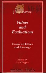VALUES AND EVALUATIONS ESSAYS ON ETHICS AND IDEOLOGY PDF电子版封面 0820438081