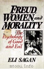 FREUD,WOMEN AND MORALITY PDF电子版封面 0465025706