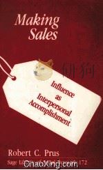 MAKING SALES INFLUENCE AS INTERPERSONAL ACCOMPLISHMENT 1989 PDF电子版封面 0803934106