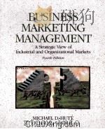 BUSINESS MARKETING MANAGEMENT FOURTH EDITION 1992 PDF电子版封面 0030541670