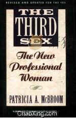 THE THIRD SEX THE NEW PROFESSIONAL WOMAN 1986 PDF电子版封面 1557784051