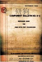 NOVEMBER 1985 COMPONENT BULLETIN NO.9-E REFERENCE GUIDE FOR FIBER OPTIC TEST PROCEDURES（1985 PDF版）
