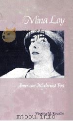 MINA LOY AMERICAN MODERNIST POET 1980 PDF电子版封面 0807106720