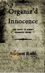 ORGANIZ'D INNOCENCE THE STORY OF BLAKE'S PROPHETIC BOOKS   1956  PDF电子版封面     