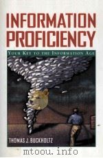 INFORMATION PROFICIENCY YOUR KEY TO THE INFORMATION AGE 1995 PDF电子版封面 0442019548