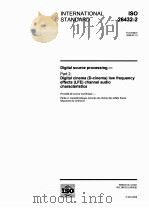 DIGTAL SOURCE PROCESSING-PART2:DIGITAL CINEMA (D-CINEMA)LOW FREQUENCY EFFECTS(LFE)CHANNEL AUDIO CHAR PDF电子版封面