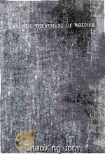 The Aseptic Treatment Of Wounds 1948 PDF电子版封面