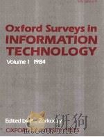 Oxford Surveys in INFORMATION TECHNOLOGY VOLUME 1 1984 1984 PDF电子版封面 P.ZORKOCZY