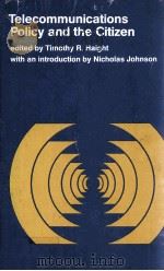 TELECOMMUNICATIONS POLICY AND THE CITIZEN PUBLIC INTEREST PERSPECTIVES ON THE COMMUNICATIONS ACT REW（1979 PDF版）