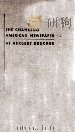 THE CHANGING AMERICAN NEWSPAPER 1937 PDF电子版封面