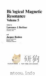 BIOLOGICAL MAGNETIC RESIBABCE VOLUME 5   1983  PDF电子版封面  0306389819   