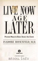 LIVE NOW AGE LATER PROVEN WAYS TO SLOW DOWN THD CLOCK（1999 PDF版）