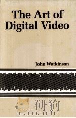 The Art of Digital Video 1990 PDF电子版封面 0240512871