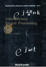 Advanced Series in Electrical and Computer Engineering-Vol.6 Introductory Signal Processing（1991 PDF版）